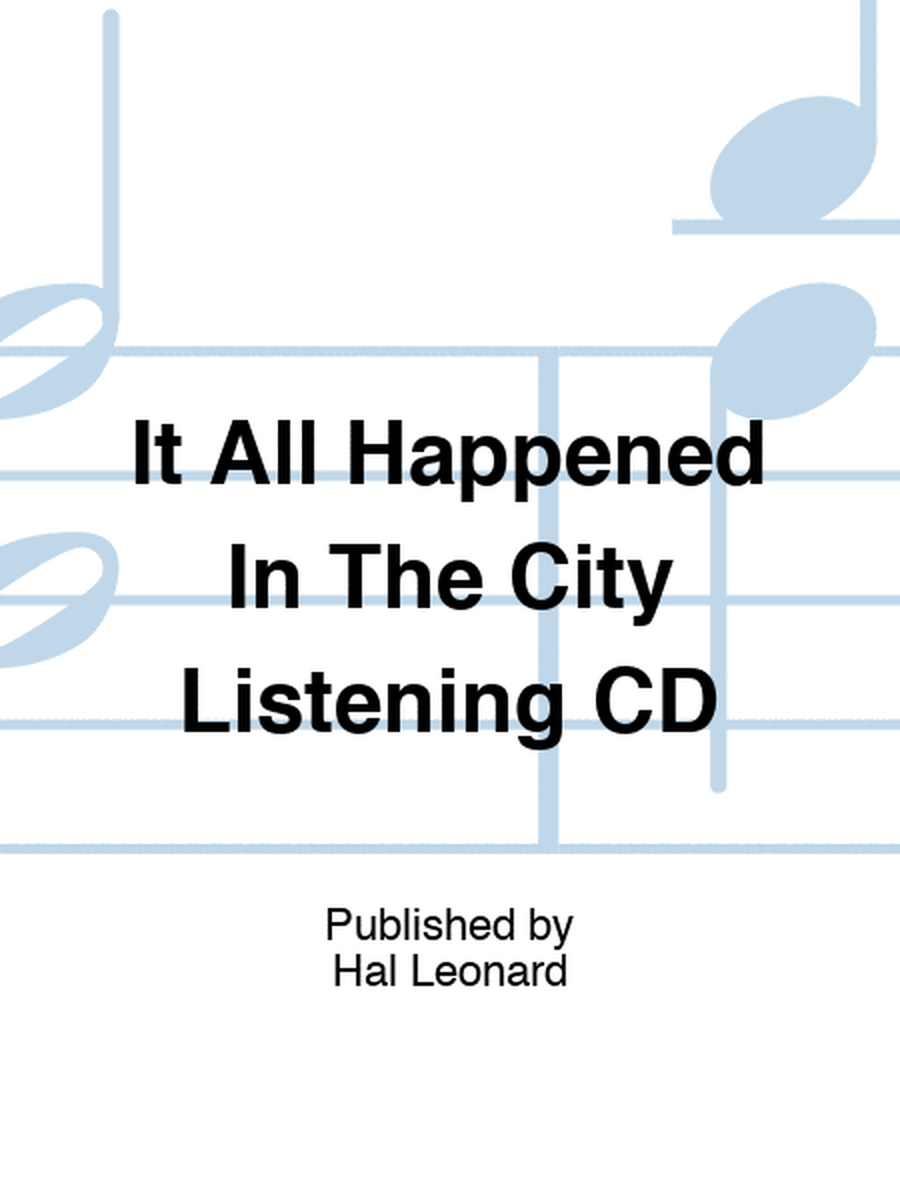 It All Happened In The City Listening CD