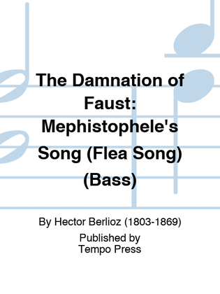 Book cover for DAMNATION OF FAUST, THE: Mephistophele's Song (Flea Song) (Bass)