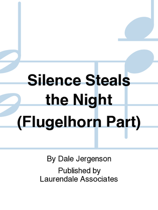 Silence Steals the Night (Flugelhorn Part)