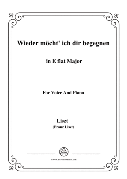 Liszt-Wieder möcht' ich dir begegnen in E flat Major,for Voice and Piano image number null