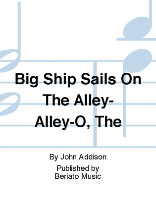 Big Ship Sails On The Alley-Alley-O, The