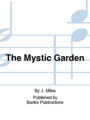 The Mystic Garden