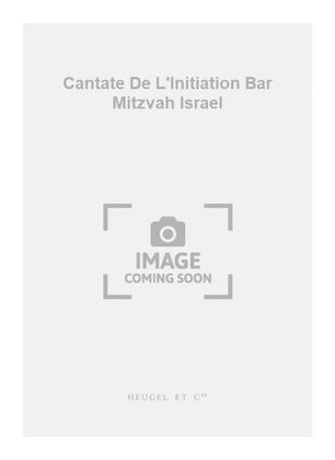 Book cover for Cantate De L'Initiation Bar Mitzvah Israel