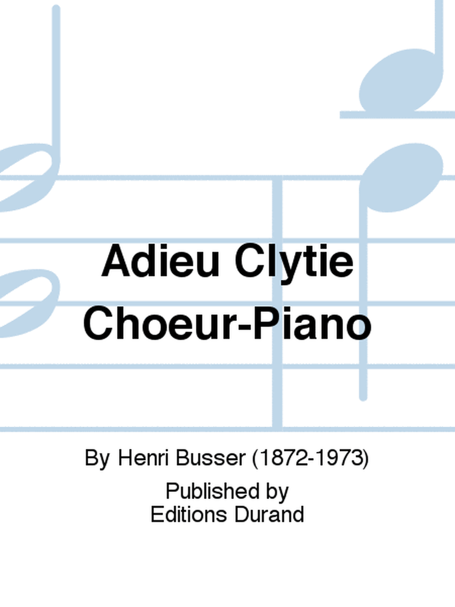 Adieu Clytie Choeur-Piano