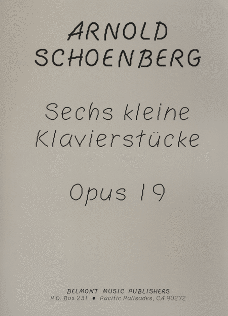 Arnold Schoenberg: Six Little Piano Pieces, Op. 19