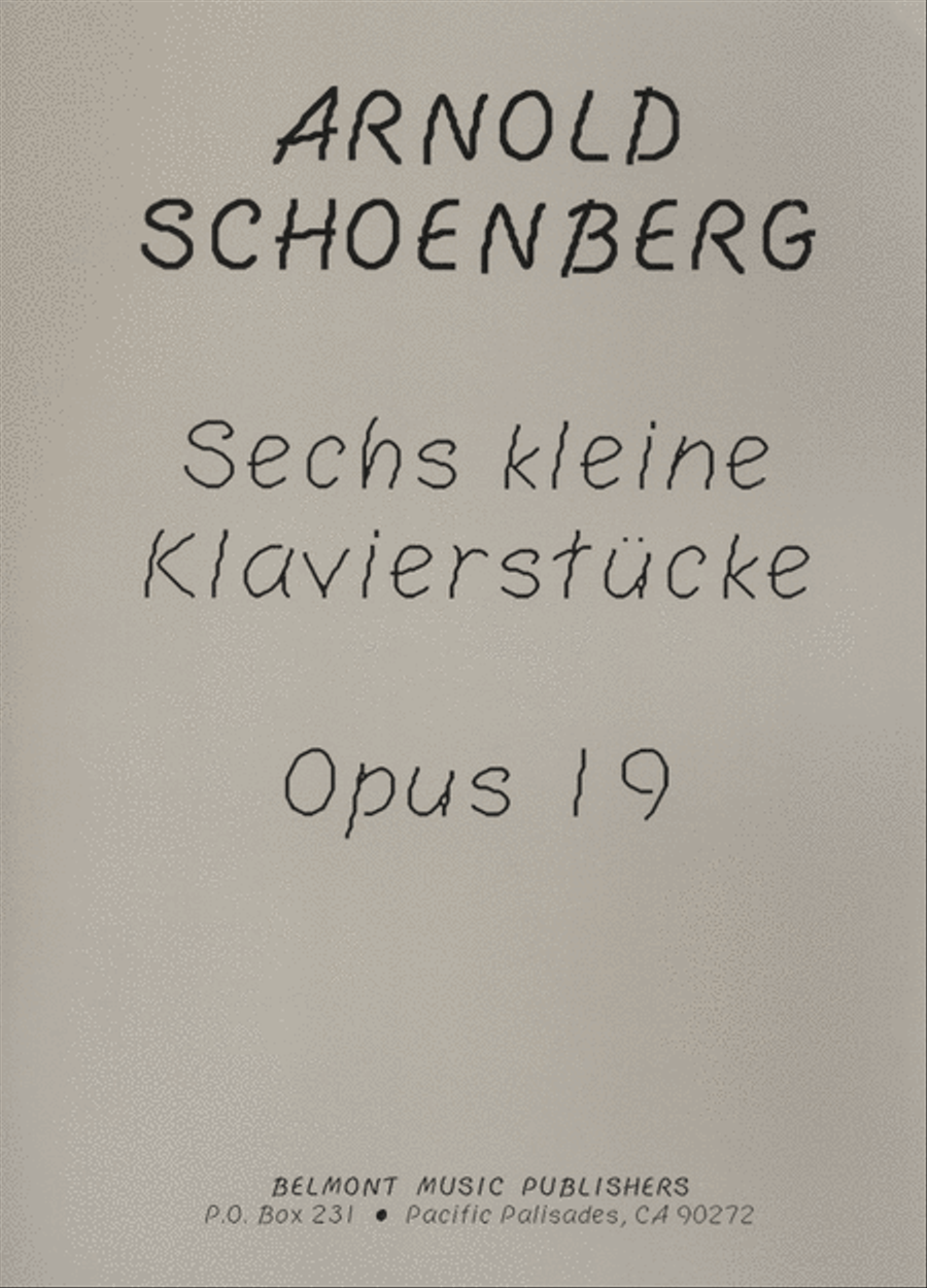 Arnold Schoenberg: Six Little Piano Pieces, Op. 19