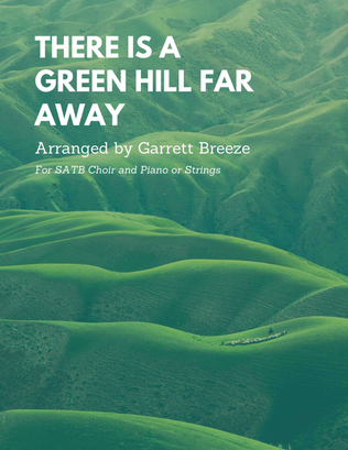 Book cover for There Is a Green Hill Far Away (SATB)