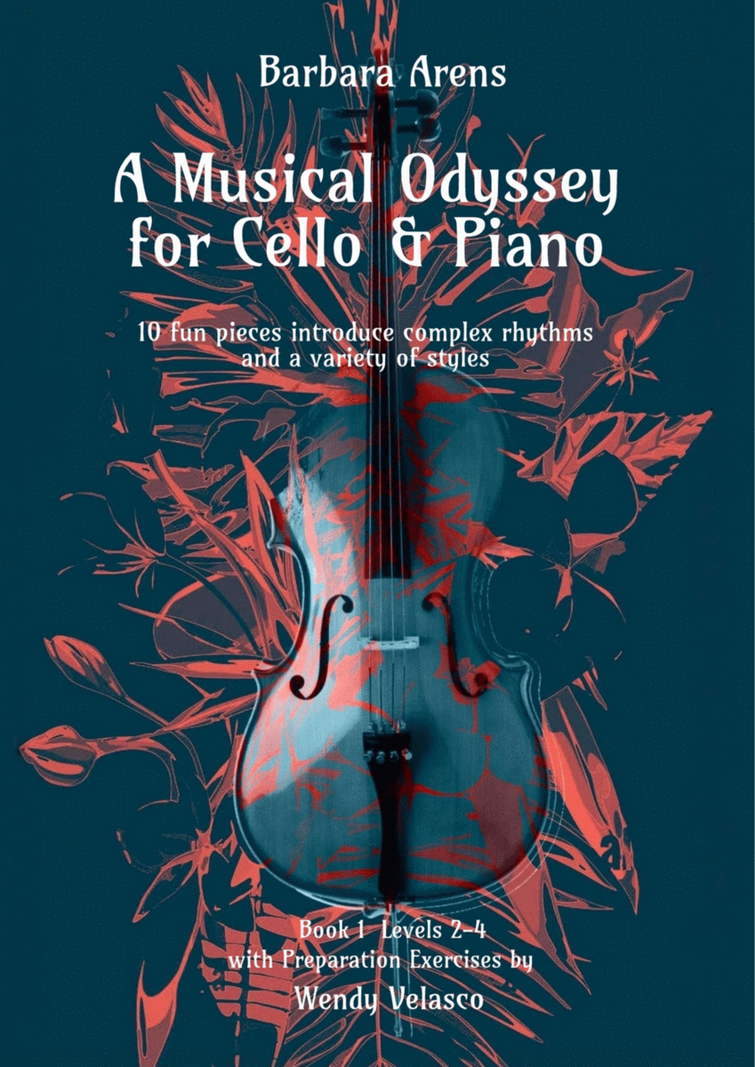 Cello Part - A Musical Odyssey Bk 1 - 10 fun pieces with preparatory Exercises by Wendy Velasco image number null