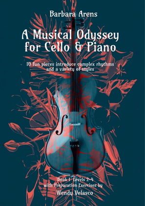 Book cover for Cello Part - A Musical Odyssey Bk 1 - 10 fun pieces with preparatory Exercises by Wendy Velasco