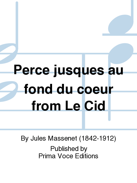 Perce jusques au fond du coeur from Le Cid
