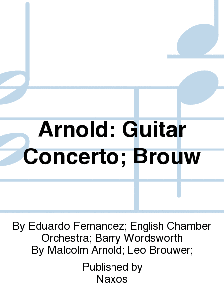 Arnold: Guitar Concerto; Brouw