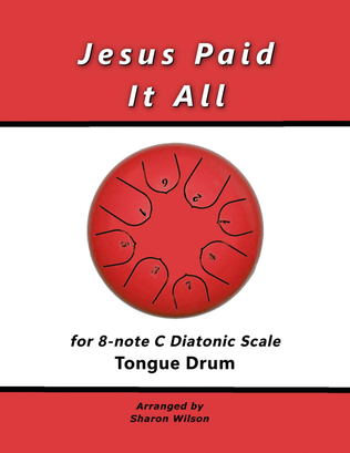 Book cover for Jesus Paid It All (for 8-note C major diatonic scale Tongue Drum)