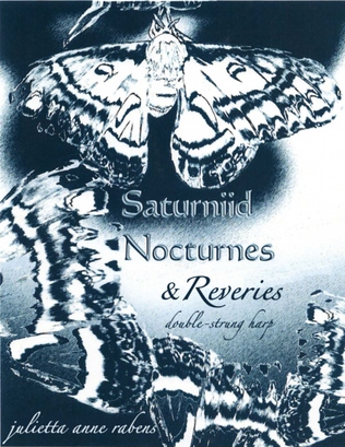 Book cover for Saturniid Nocturnes & Reveries for double strung harp