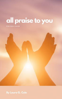 Book cover for All Praise To You