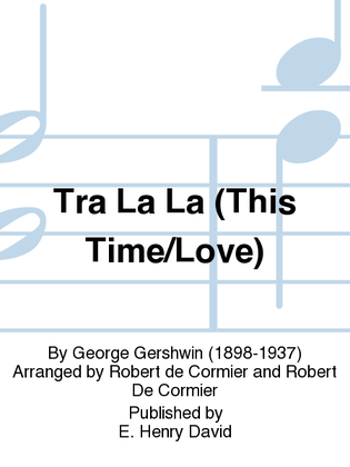 Tra La La (This Time/Love)