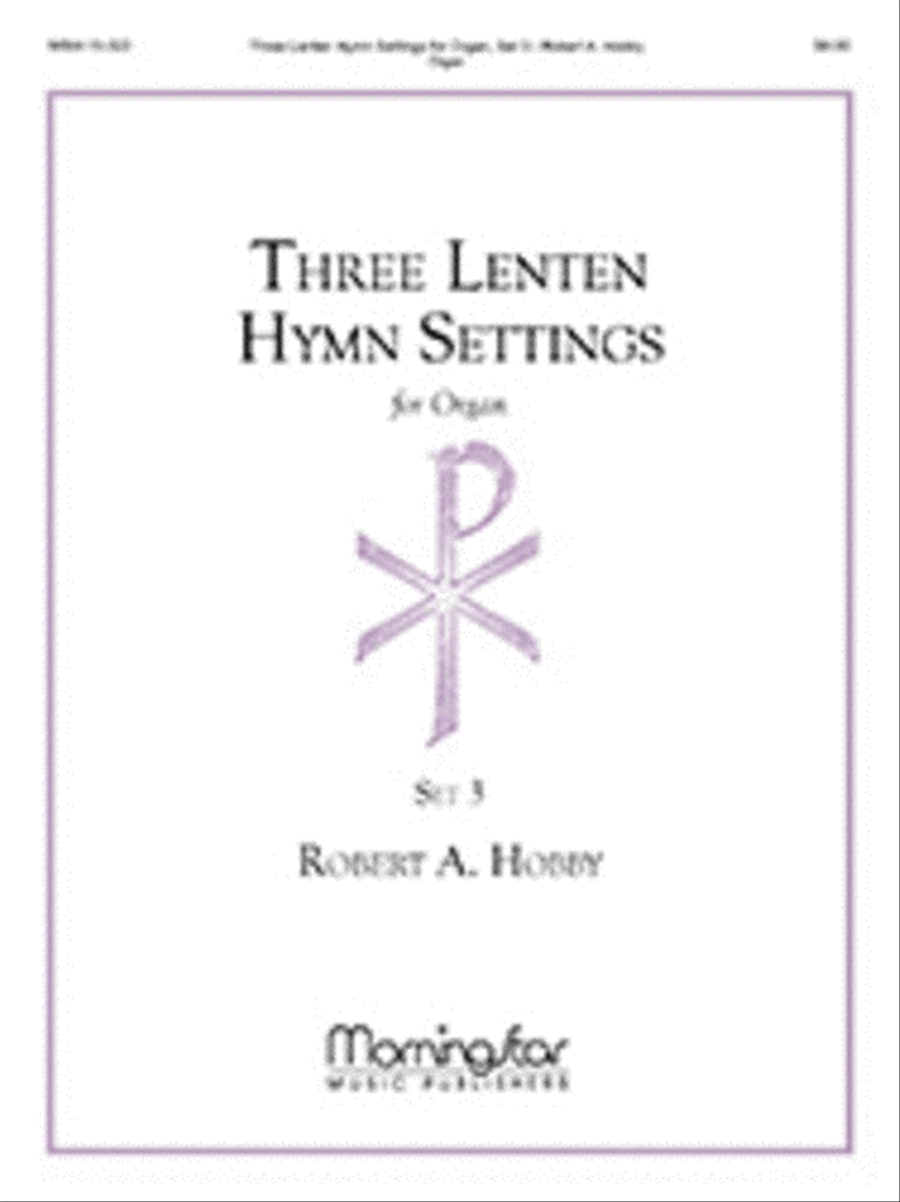 Three Lenten Hymn Settings for Organ, Set 3