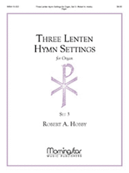 Three Lenten Hymn Settings for Organ, Set 3 image number null