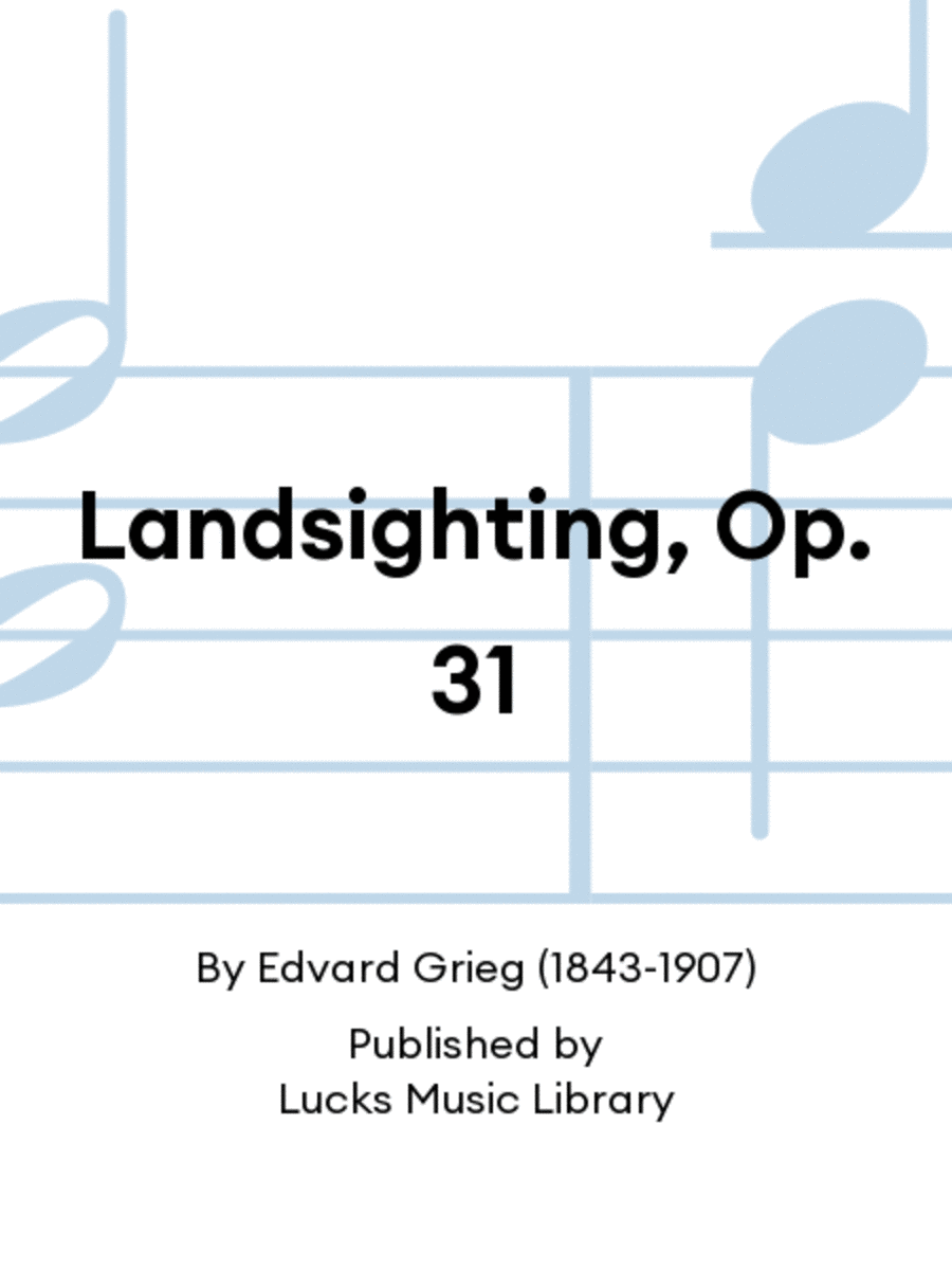 Landsighting, Op. 31