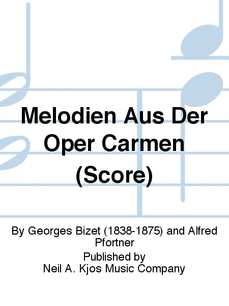 Melodien Aus Der Oper Carmen (Score)