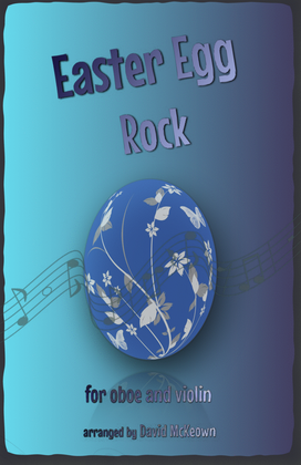 The Easter Egg Rock for Oboe and Violin Duet
