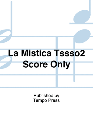 La Mistica Tssso2 Score Only