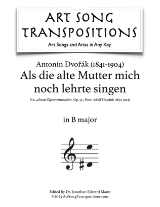 Book cover for DVOŘÁK: Als die alte Mutter mich noch lehrte singen, Op. 55 no. 4 (transposed to B major)