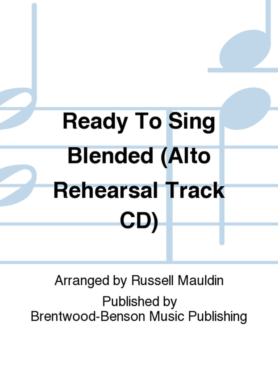 Ready To Sing Blended (Alto Rehearsal Track CD)