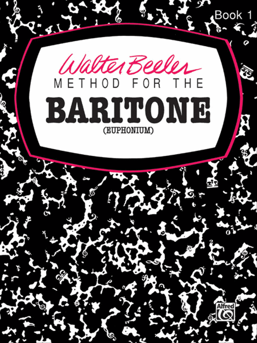 Walter Beeler Method for the Baritone (Euphonium), Book 1 by Walter Beeler Baritone Horn - Sheet Music