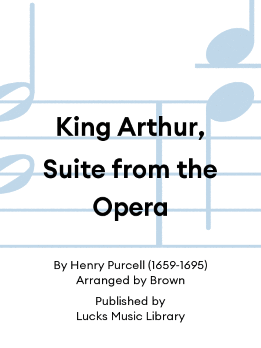 King Arthur, Suite from the Opera