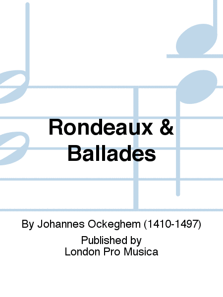 Rondeaux & Ballades