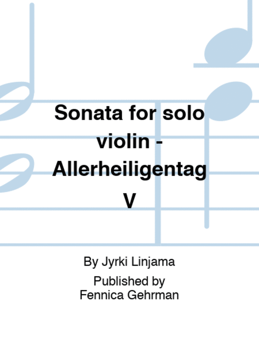 Sonata for solo violin - Allerheiligentag V