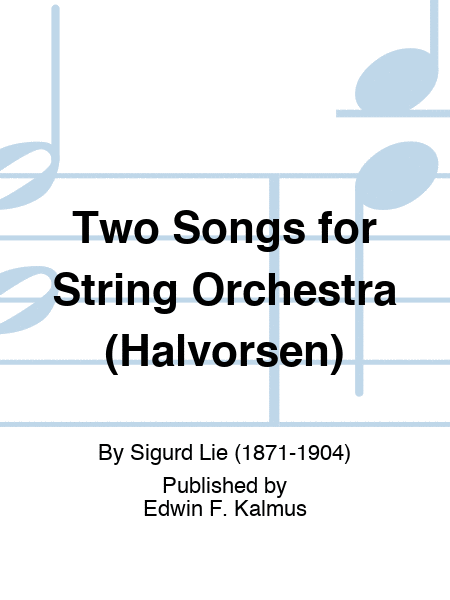 Two Songs for String Orchestra (Halvorsen)