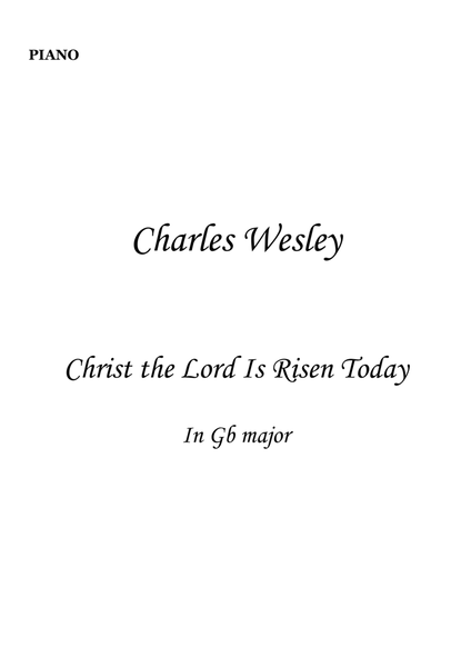 Christ the Lord is Risen Today (Jesus Christ is Risen Today) for Piano Solo in Gb major. Easy. Begin