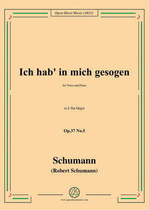 Book cover for Schumann-Ich hab in mich gesogen,Op.37 No.5,in E flat Major,for Voice and Piano
