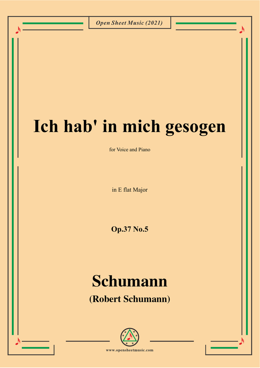 Schumann-Ich hab in mich gesogen,Op.37 No.5,in E flat Major,for Voice and Piano