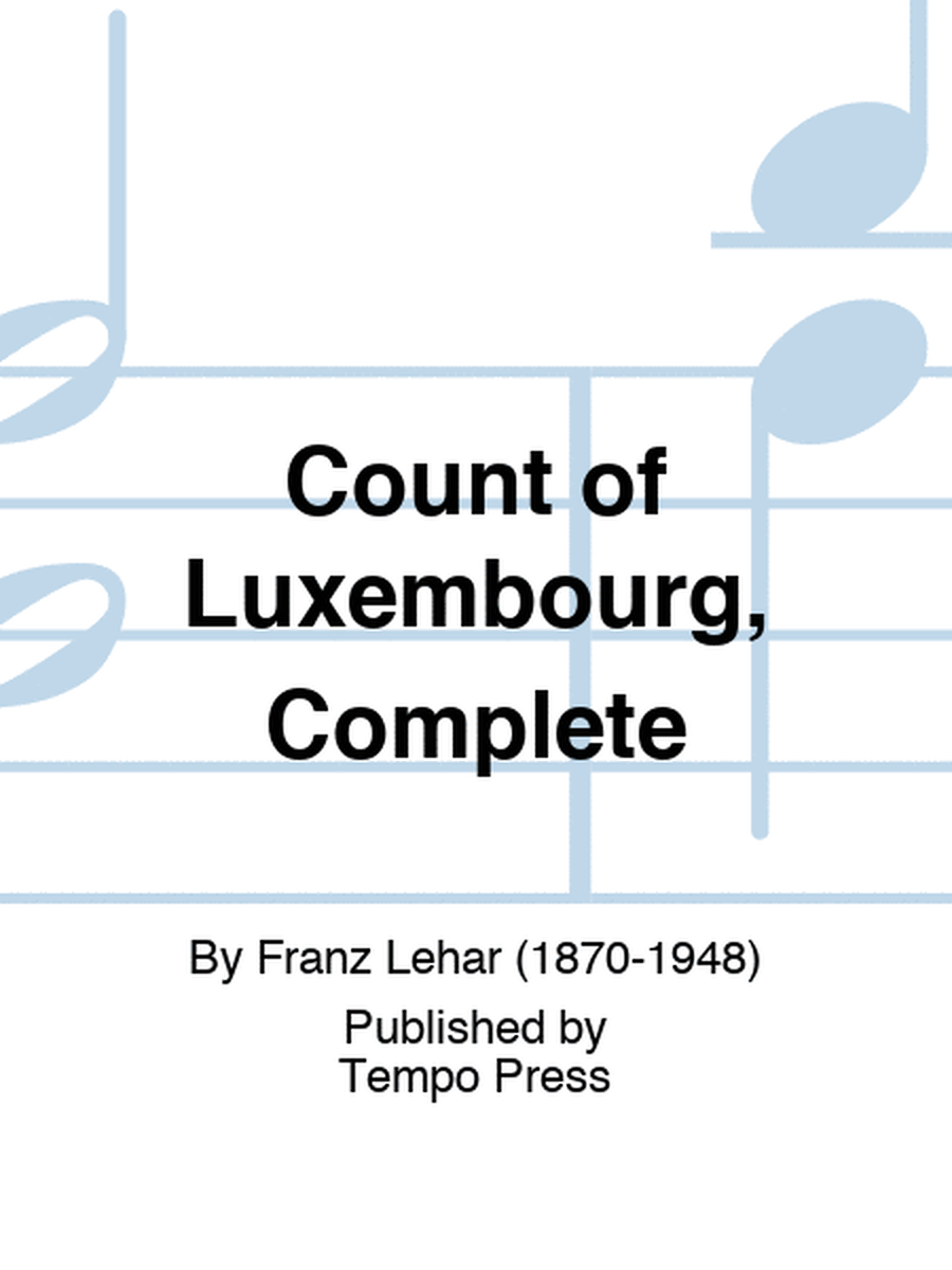 Count of Luxembourg, Complete