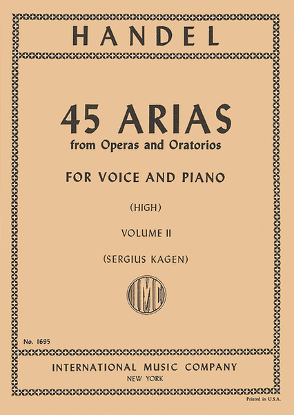 45 ARIAS from Operas and Oratorios for Voice and Piano (High Voice)