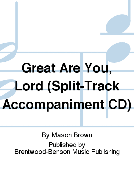 Great Are You, Lord (Split-Track Accompaniment CD)