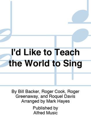Book cover for I'd Like to Teach the World to Sing