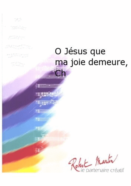 O Jesus Que Ma Joie Demeure, Chant/choeur