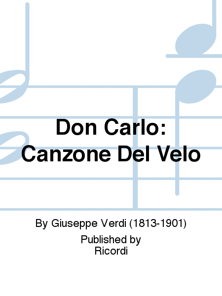 Don Carlo: Canzone Del Velo