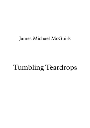 Tumbling Teardrops