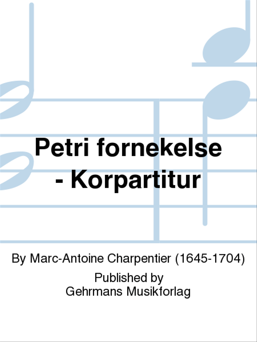 Petri fornekelse - Korpartitur