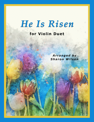 Book cover for He Is Risen (for Violin Duet)