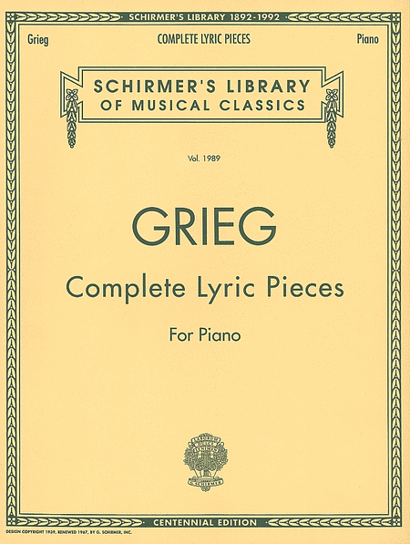 Edvard Grieg: Complete Lyric Pieces (Centennial Edition)