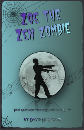 Zoe the Zen Zombie, Spooky Halloween Duet for Alto and Tenor Saxophone
