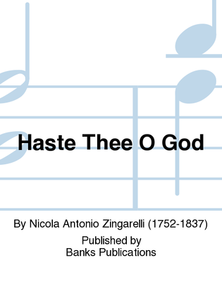 Haste Thee O God