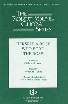 Book cover for Herself a Rose Who Bore the Rose