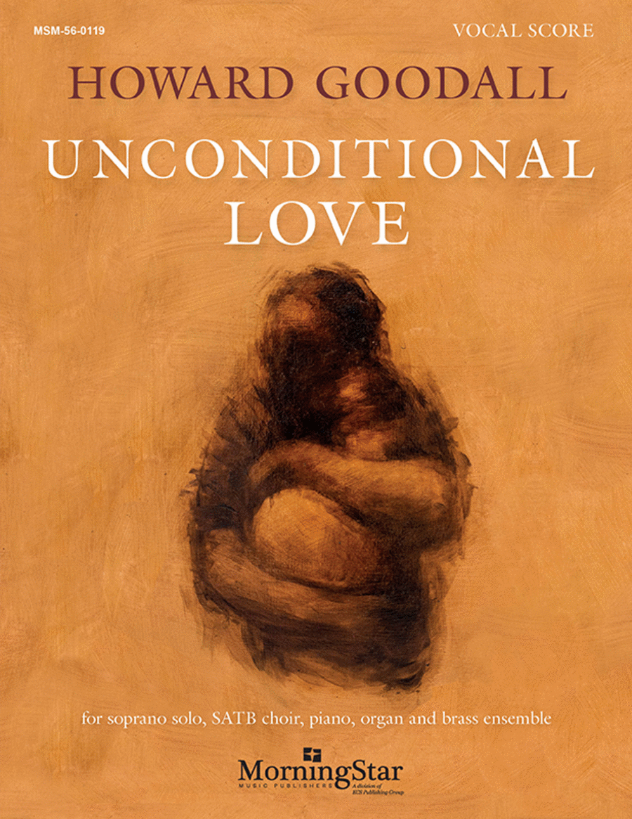 Unconditional Love: A Cantata of Gratitude and Remembrance (Vocal Score)