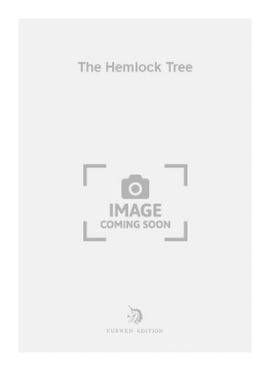 The Hemlock Tree